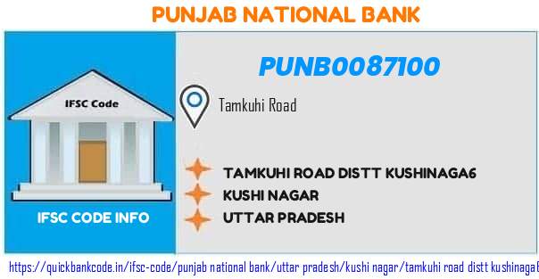 Punjab National Bank Tamkuhi Road Distt Kushinaga6 PUNB0087100 IFSC Code