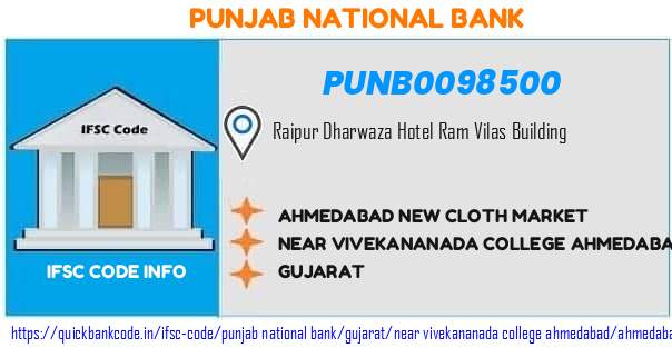 Punjab National Bank Ahmedabad New Cloth Market PUNB0098500 IFSC Code