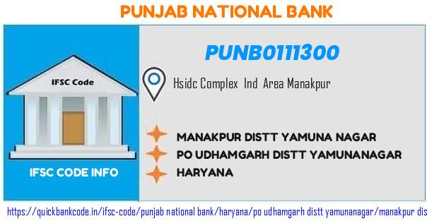 Punjab National Bank Manakpur Distt Yamuna Nagar PUNB0111300 IFSC Code