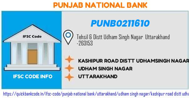 Punjab National Bank Kashipur Road Distt Udhamsingh Nagar PUNB0211610 IFSC Code