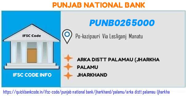 Punjab National Bank Arka Distt Palamau jharkha PUNB0265000 IFSC Code