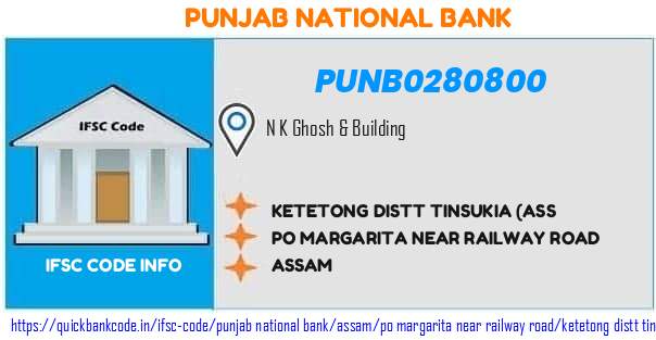 Punjab National Bank Ketetong Distt Tinsukia ass PUNB0280800 IFSC Code