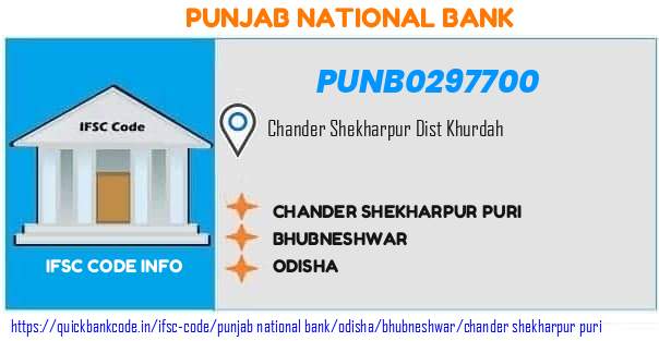 Punjab National Bank Chander Shekharpur Puri PUNB0297700 IFSC Code