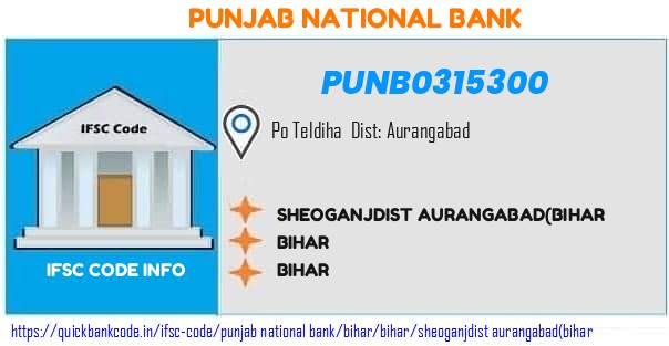 Punjab National Bank Sheoganjdist Aurangabadbihar PUNB0315300 IFSC Code