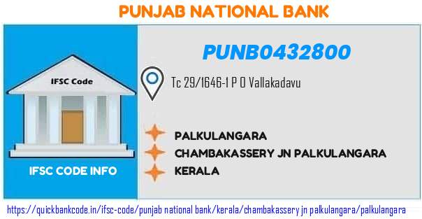 Punjab National Bank Palkulangara PUNB0432800 IFSC Code
