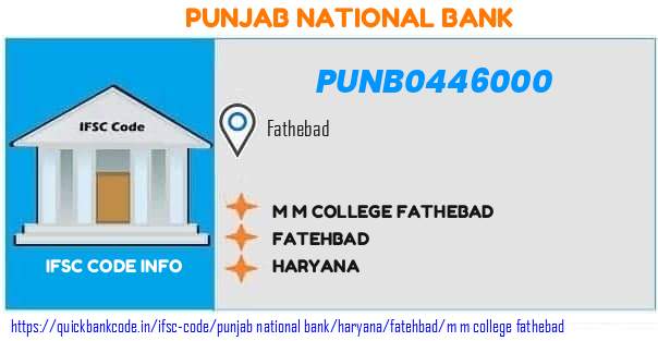 Punjab National Bank M M College Fathebad PUNB0446000 IFSC Code