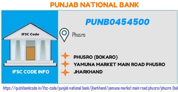 Punjab National Bank Phusro bokaro PUNB0454500 IFSC Code