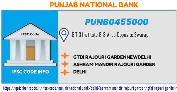 Punjab National Bank Gtbi Rajouri Gardennewdelhi PUNB0455000 IFSC Code