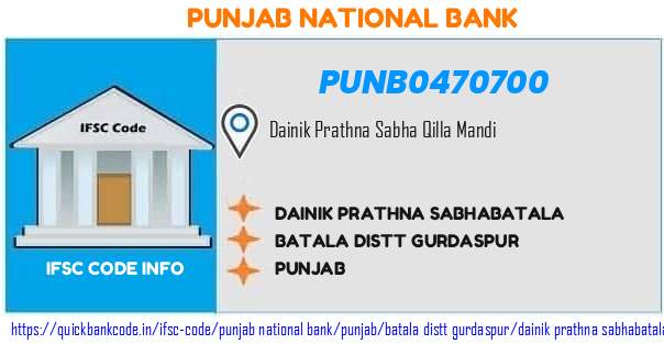 Punjab National Bank Dainik Prathna Sabhabatala PUNB0470700 IFSC Code