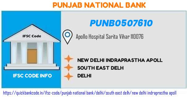 Punjab National Bank New Delhi Indraprastha Apoll PUNB0507610 IFSC Code