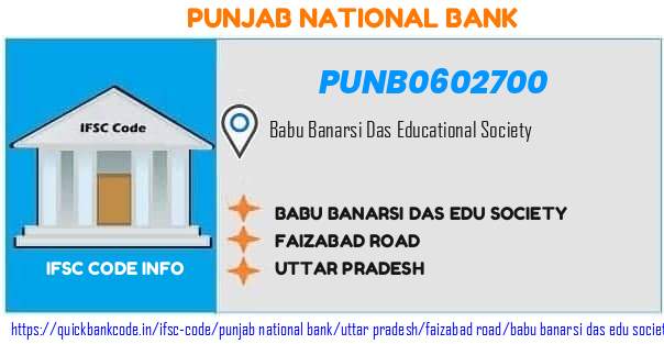 Punjab National Bank Babu Banarsi Das Edu Society PUNB0602700 IFSC Code