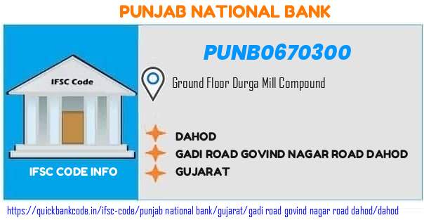 Punjab National Bank Dahod PUNB0670300 IFSC Code