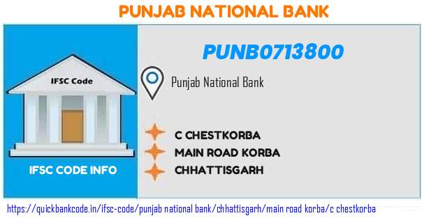 Punjab National Bank C Chestkorba PUNB0713800 IFSC Code