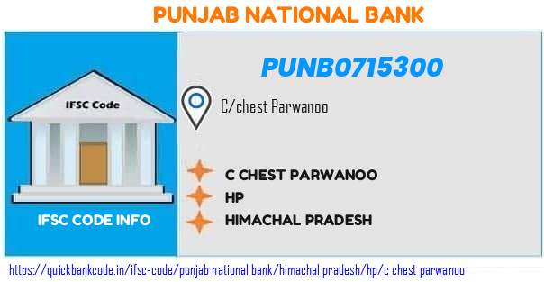 Punjab National Bank C Chest Parwanoo PUNB0715300 IFSC Code