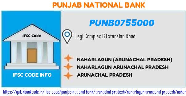PUNB0755000 Punjab National Bank. NAHARLAGUN.(ARUNACHAL PRADESH)