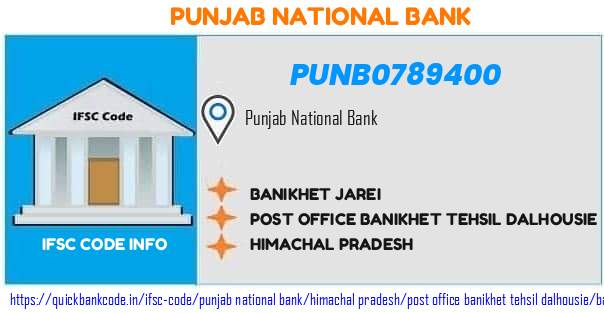 Punjab National Bank Banikhet Jarei PUNB0789400 IFSC Code