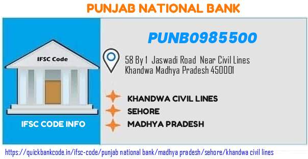 PUNB0985500 Punjab National Bank. KHANDWA CIVIL LINES