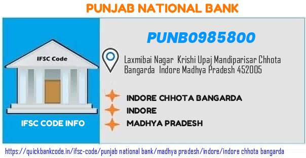 Punjab National Bank Indore Chhota Bangarda PUNB0985800 IFSC Code