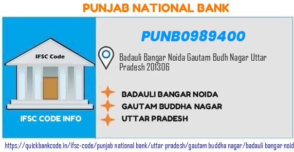 Punjab National Bank Badauli Bangar Noida PUNB0989400 IFSC Code
