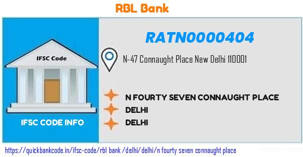 Rbl Bank N Fourty Seven Connaught Place RATN0000404 IFSC Code