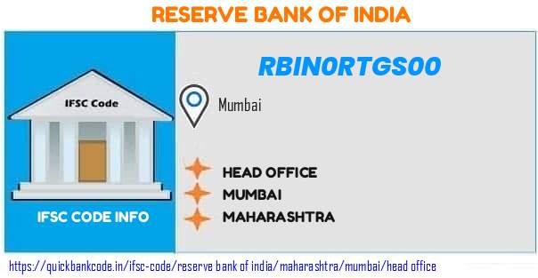 Reserve Bank of India Head Office RBIN0RTGS00 IFSC Code