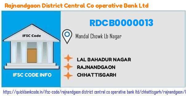 Rajnandgaon District Central Co Operative Bank Lal Bahadur Nagar RDCB0000013 IFSC Code