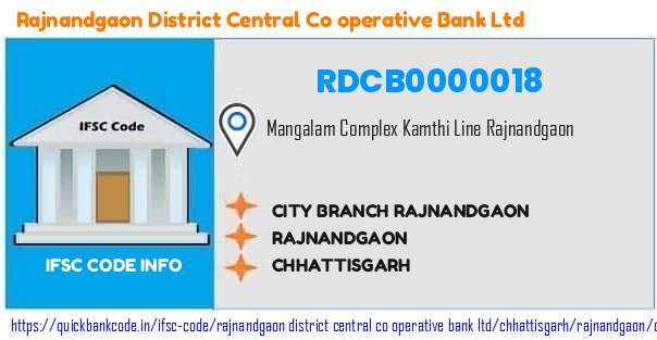 Rajnandgaon District Central Co Operative Bank City Branch Rajnandgaon RDCB0000018 IFSC Code