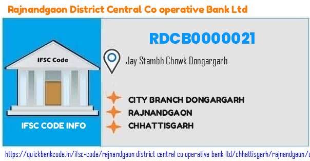Rajnandgaon District Central Co Operative Bank City Branch Dongargarh RDCB0000021 IFSC Code