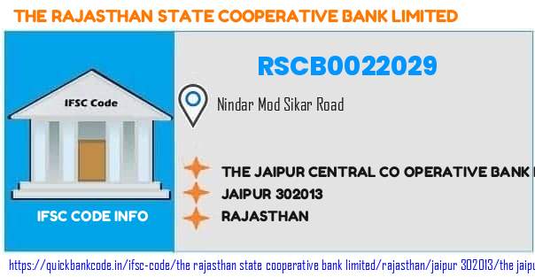 The Rajasthan State Cooperative Bank The Jaipur Central Co Operative Bank harmara RSCB0022029 IFSC Code