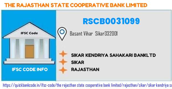 The Rajasthan State Cooperative Bank Sikar Kendriya Sahakari Bankltd RSCB0031099 IFSC Code