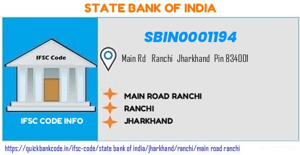 State Bank of India Main Road Ranchi SBIN0001194 IFSC Code