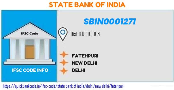 State Bank of India Fatehpuri SBIN0001271 IFSC Code