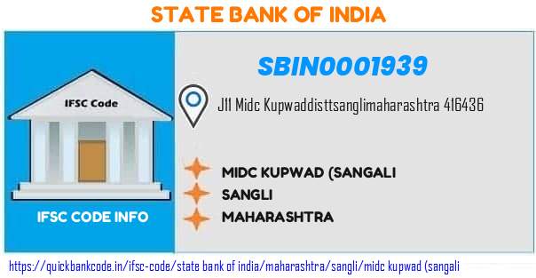 SBIN0001939 State Bank of India. MIDC, KUPWAD (SANGALI