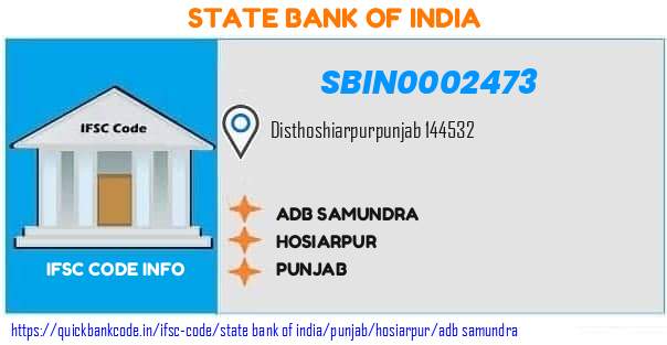 State Bank of India Adb Samundra SBIN0002473 IFSC Code