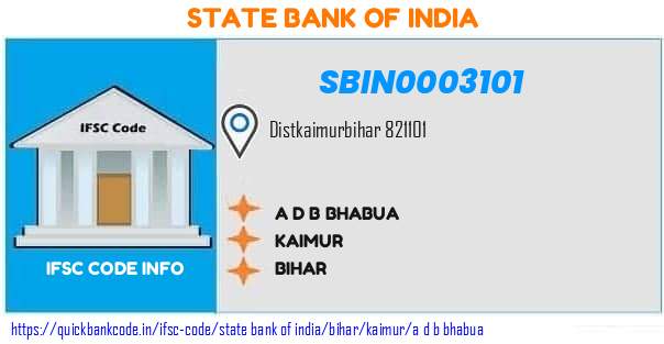 State Bank of India A D B Bhabua SBIN0003101 IFSC Code