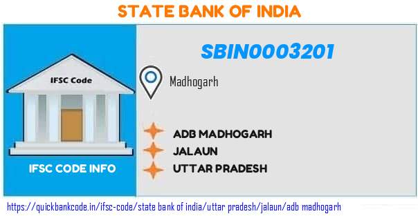 State Bank of India Adb Madhogarh SBIN0003201 IFSC Code