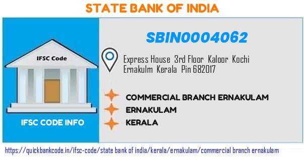 State Bank of India Commercial Branch Ernakulam SBIN0004062 IFSC Code