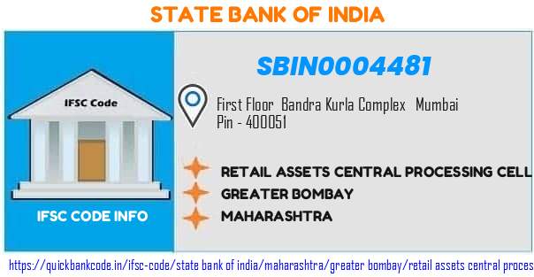 State Bank of India Retail Assets Central Processing Cell Mumbai SBIN0004481 IFSC Code