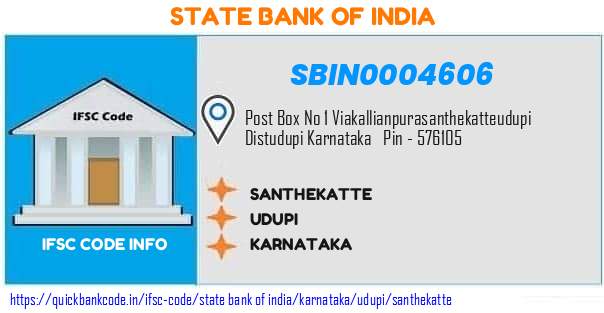 State Bank of India Santhekatte SBIN0004606 IFSC Code