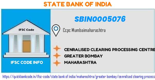 SBIN0005076 State Bank of India. CENRALISED CLEARING PROCESSING CENTRE