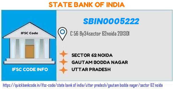 State Bank of India Sector 62 Noida SBIN0005222 IFSC Code