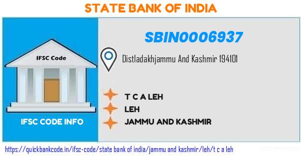 State Bank of India T C A Leh SBIN0006937 IFSC Code