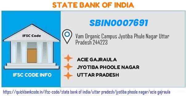 State Bank of India Acie Gajraula SBIN0007691 IFSC Code