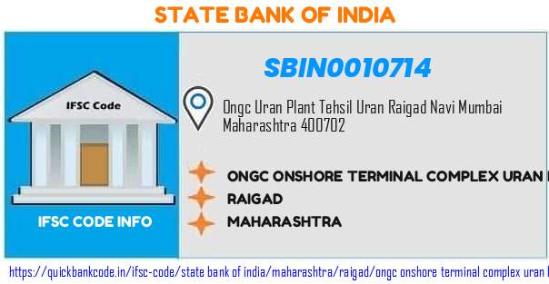 State Bank of India Ongc Onshore Terminal Complex Uran Br  SBIN0010714 IFSC Code