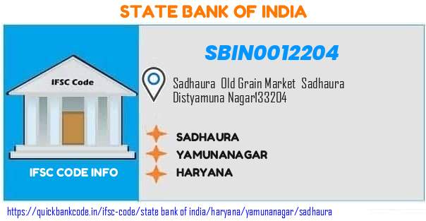 State Bank of India Sadhaura SBIN0012204 IFSC Code