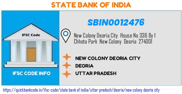 SBIN0012476 State Bank of India. NEW COLONY DEORIA CITY
