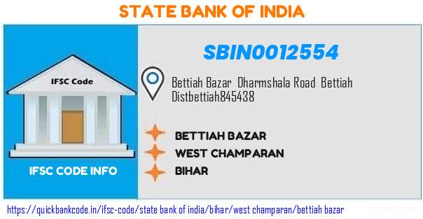 State Bank of India Bettiah Bazar SBIN0012554 IFSC Code
