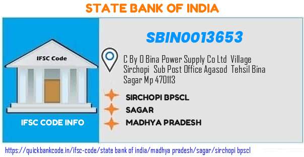 State Bank of India Sirchopi Bpscl SBIN0013653 IFSC Code
