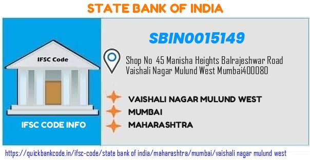 State Bank of India Vaishali Nagar Mulund West SBIN0015149 IFSC Code