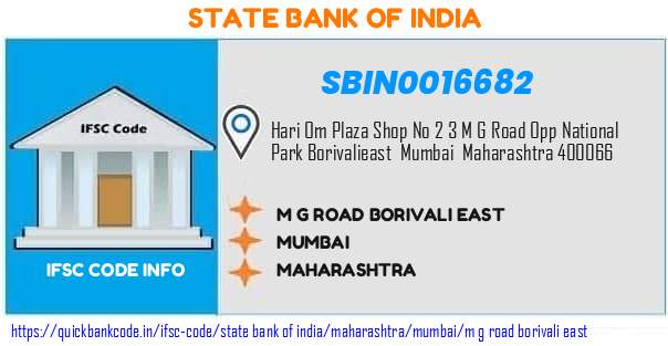 State Bank of India M G Road Borivali East SBIN0016682 IFSC Code
